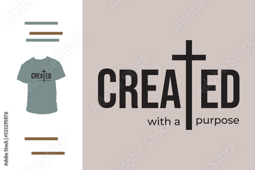 Created with purpose t shirt design 