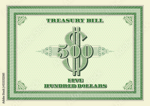 Vector green Treasury bond with a face value of 500 dollars. Five hundred. Vintage frame with guilloche mesh