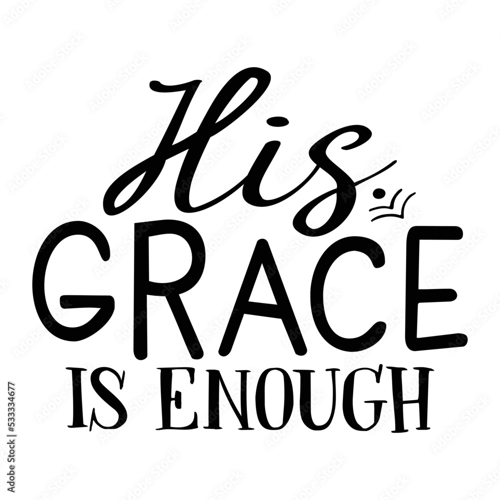 His grace is enough svg