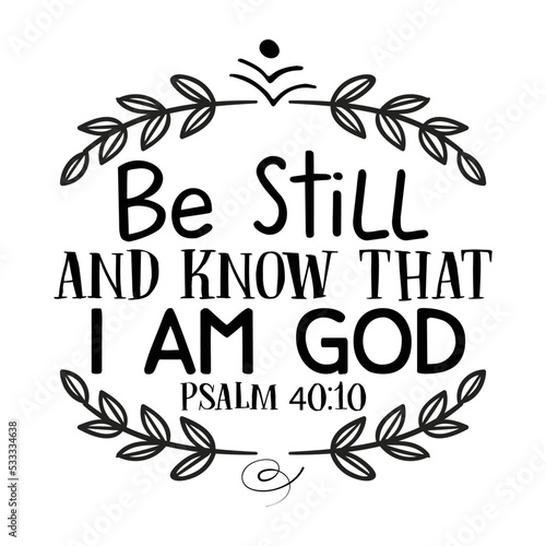 Be still and know that i am god svg