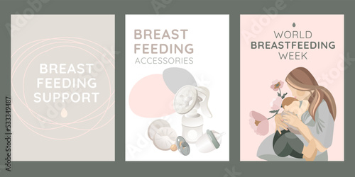 Set of flyers for breastfeeding, world breastfeeding week. Woman support.  Breast pump, pads, bottle, pacifier. A4 vector illustration for poster, banner, flyer, advertising.