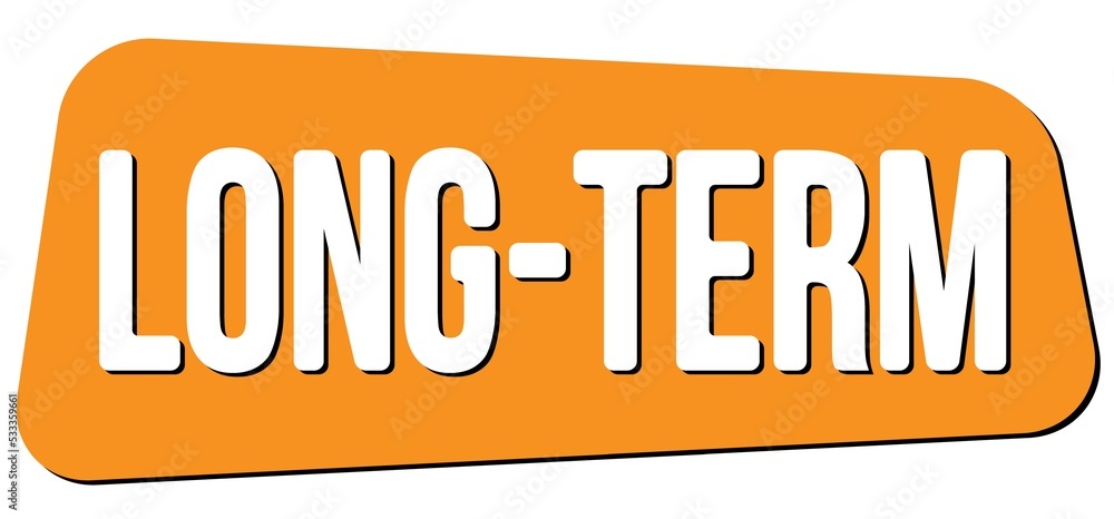 LONG-TERM text on orange trapeze stamp sign. LONG-TERM text on orange trapeze stamp sign.