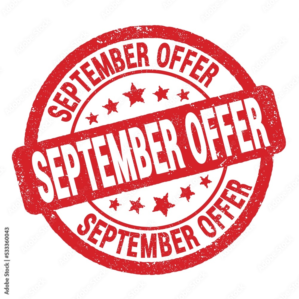 SEPTEMBER OFFER text written on red round stamp sign. SEPTEMBER OFFER text written on red round stamp sign.