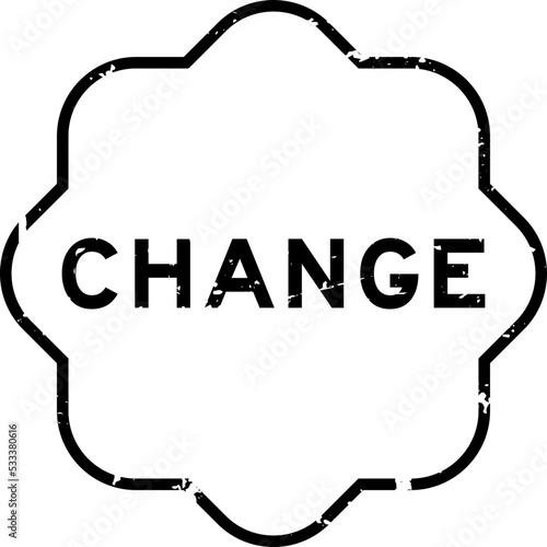 Grunge black change word rubber seal stamp on white background