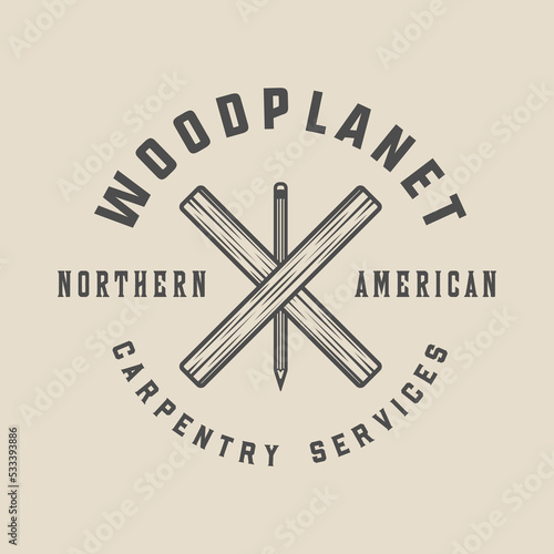 Vintage retro woodwork carpentry mechanic emblem, logo, badge, label. mark, poster or print. Monochrome Graphic Art. Vector Illustration. Engraving