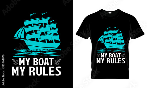 Fotografia My boaty my rules Sailing T-shirt Design