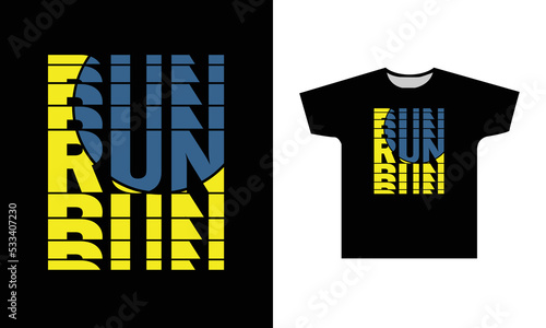 Run Modern Quotes Typography T-Shirt Design
