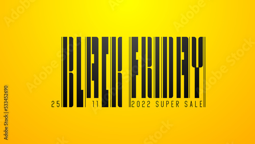 Black Friday text in barcode style on yellow background. Vector futuristic sale concept. 25 november super sale black logo