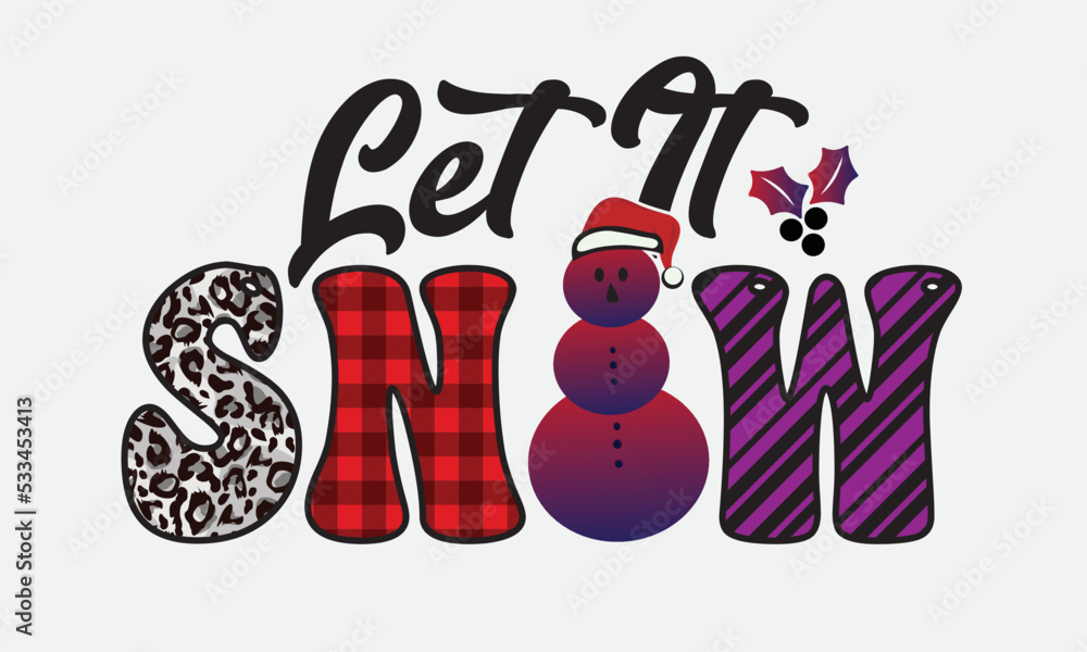 Naklejka premium Let It Snow Christmas Sublimation Design