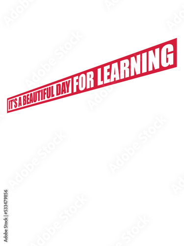 beautiful day for learning 
