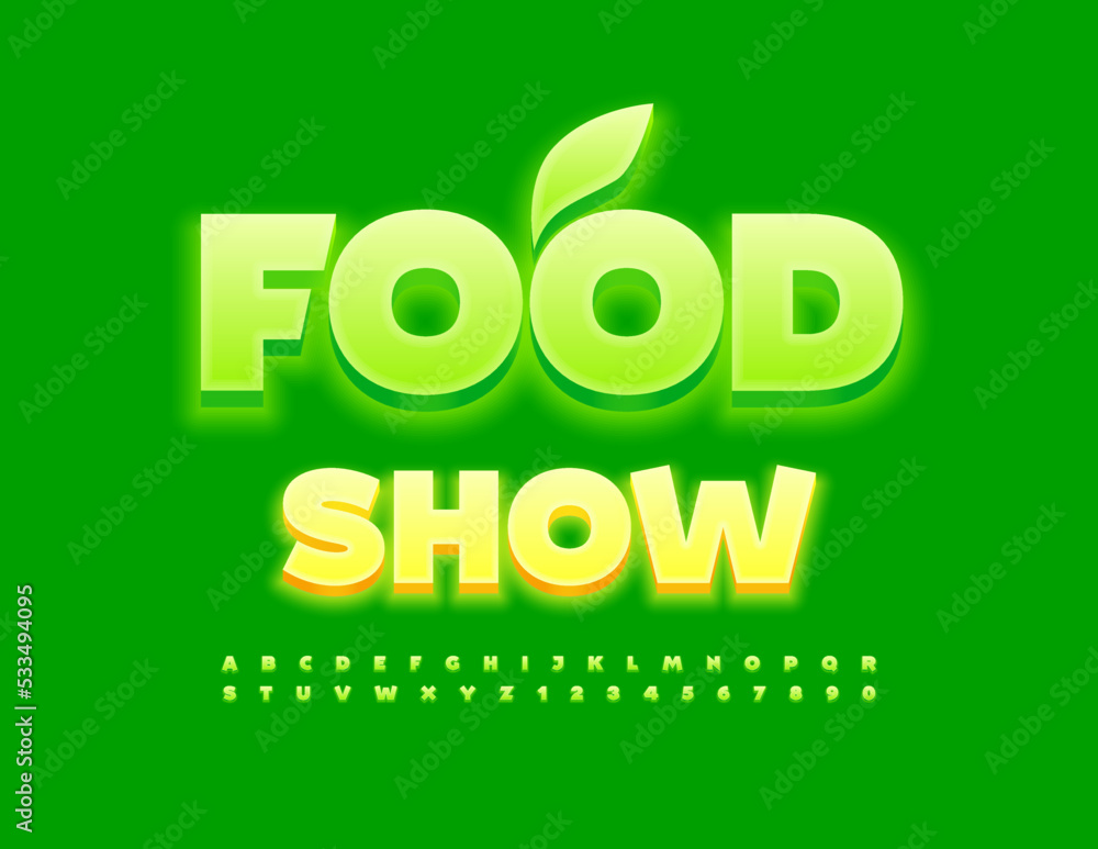 Vector advertising poster Food Show. Glowing Green Font. Artistic Alphabet Letters and Numbers Vector advertising poster Food Show. Glowing Green Font. Artistic Alphabet Letters and Numbers
