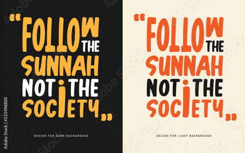 Islamic typography t shirt design template follow the sunnah not the society