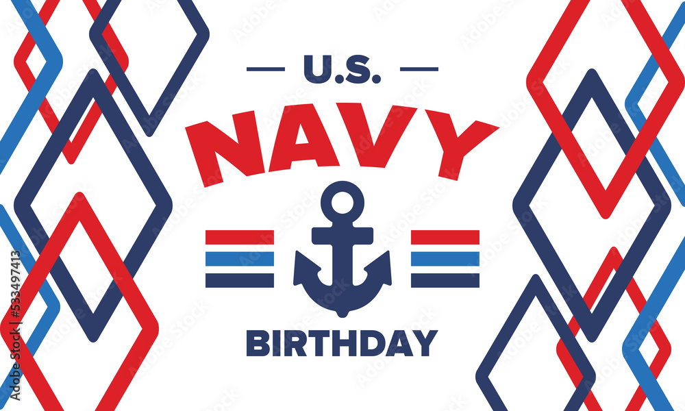 Fototapeta premium U.S. NAVY birthday. Holiday in United States. American Navy - naval warfare branch of the Armed Forces. Celebrated annual in October 13. Anchor symbol. Patriotic elements. Poster, card, banner. Vector