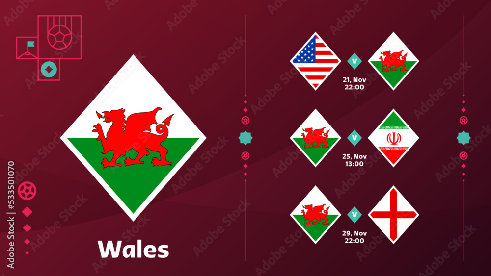 world cup 2022 wales national team Schedule matches in the final stage at the 2022 Football World Championship. Vector illustration of world football 2022 matches. world cup 2022 wales national team Schedule matches in the final stage at the 2022 Football World Championship. Vector illustration of world football 2022 matches.