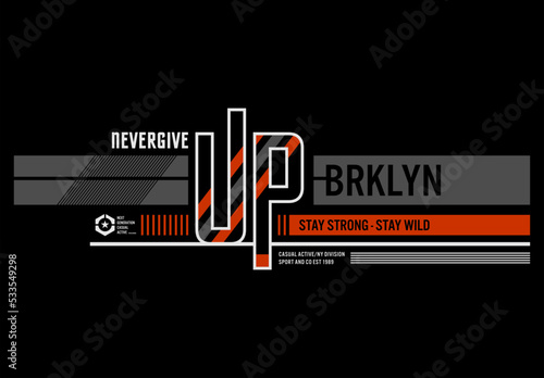 never give up motivational quotes t shirt design graphic vector
