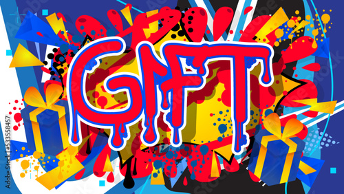 Gift. Graffiti tag. Abstract modern street art decoration performed in urban painting style.