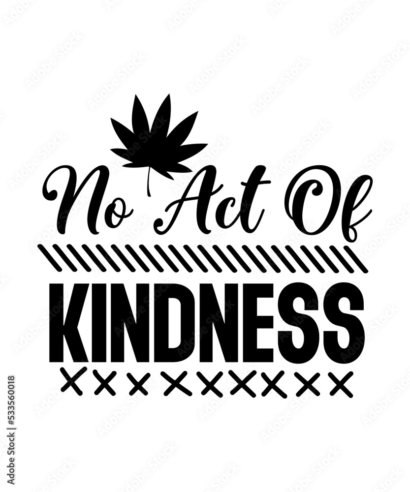 No Act Of Kindness No Matter How Small Is Ever Wasted Svg, Procreate Svg Design, Procreate Svg Bundle, Procreate Svg For Cricut, Procreate Svg Cutting Files, Procreate Svg Icon, Procreate Svg