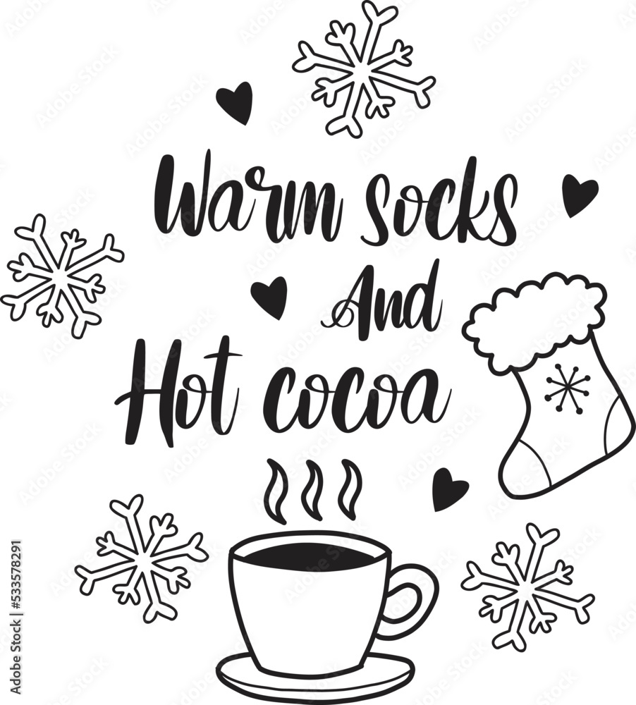 Warm socks And Hot cocoa lettering and quote illustration