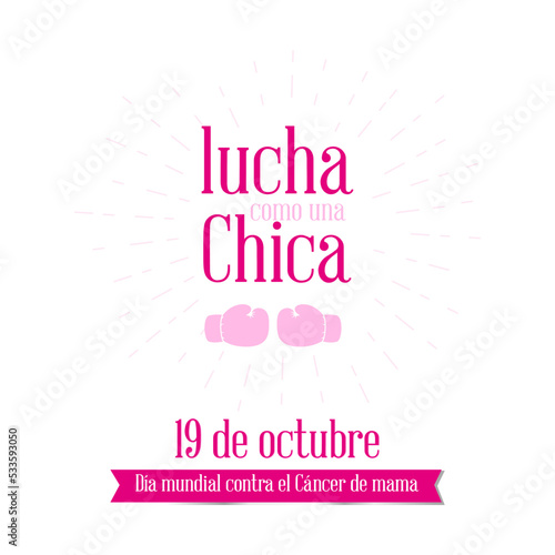fight like a girl in Spanish, October 19 world breast cancer day in Spanish, breast cancer day
