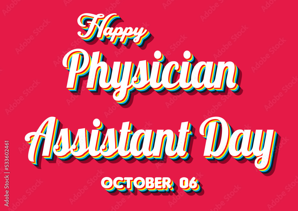 Happy Physician Assistant Day, october 06. Calendar of october Retro Text Effect