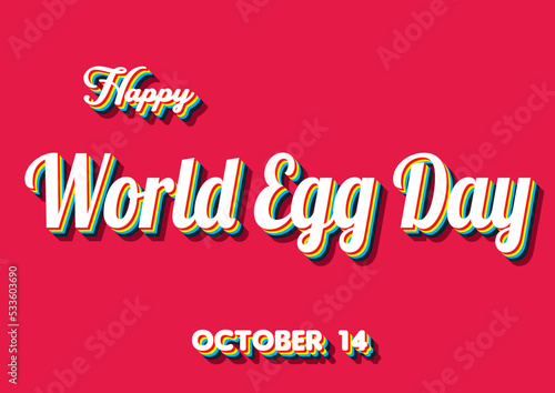 Happy World Egg Day, october 14. Calendar of october Retro Text Effect