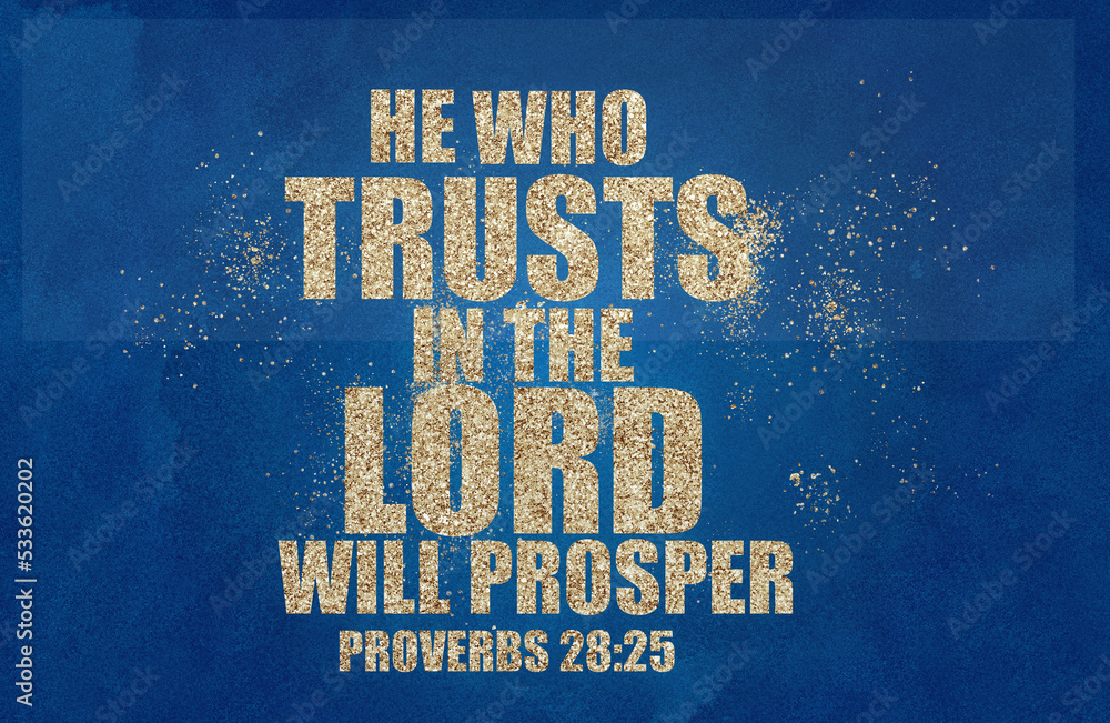 english-bible-verses-he-who-trusts-in-the-lord-will-prosper-proverbs