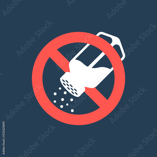 No salt red sign. Not salt. Round prohibition symbol. Stop symbol. Unhealthy food. Free sodium. MSG free. Vector illustration flat design. Isolated on background.