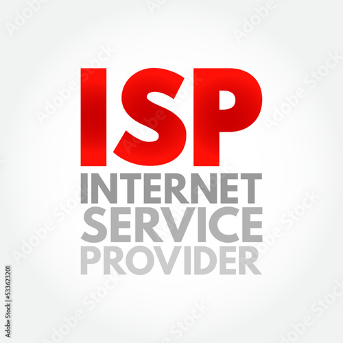 ISP Internet Service Provider - company that provides web access to both businesses and consumers, acronym text concept background