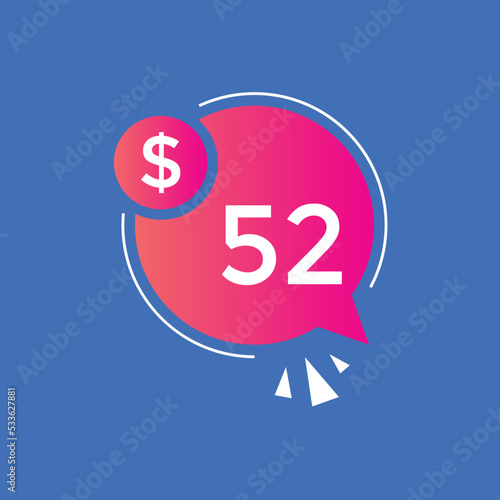 52 dollar price tag. 52$ dollar USD price symbol. price 52 Dollar sale banner in USD. Business or shopping promotion marketing concept 