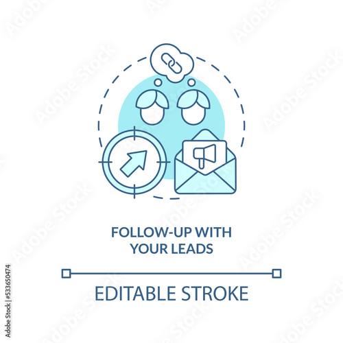 Follow up with your leads turquoise concept icon. Practice of data conversion abstract idea thin line illustration. Isolated outline drawing. Editable stroke. Arial, Myriad Pro-Bold fonts used