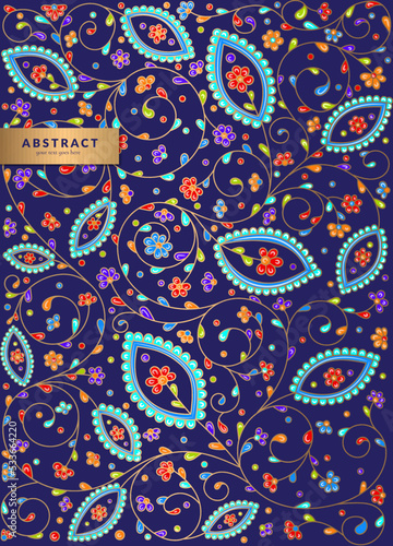 Colorful abstract floral background. Vector ornament pattern. Paisley elements. Great for fabric, invitation, wallpaper, decoration, packaging or any desired idea.