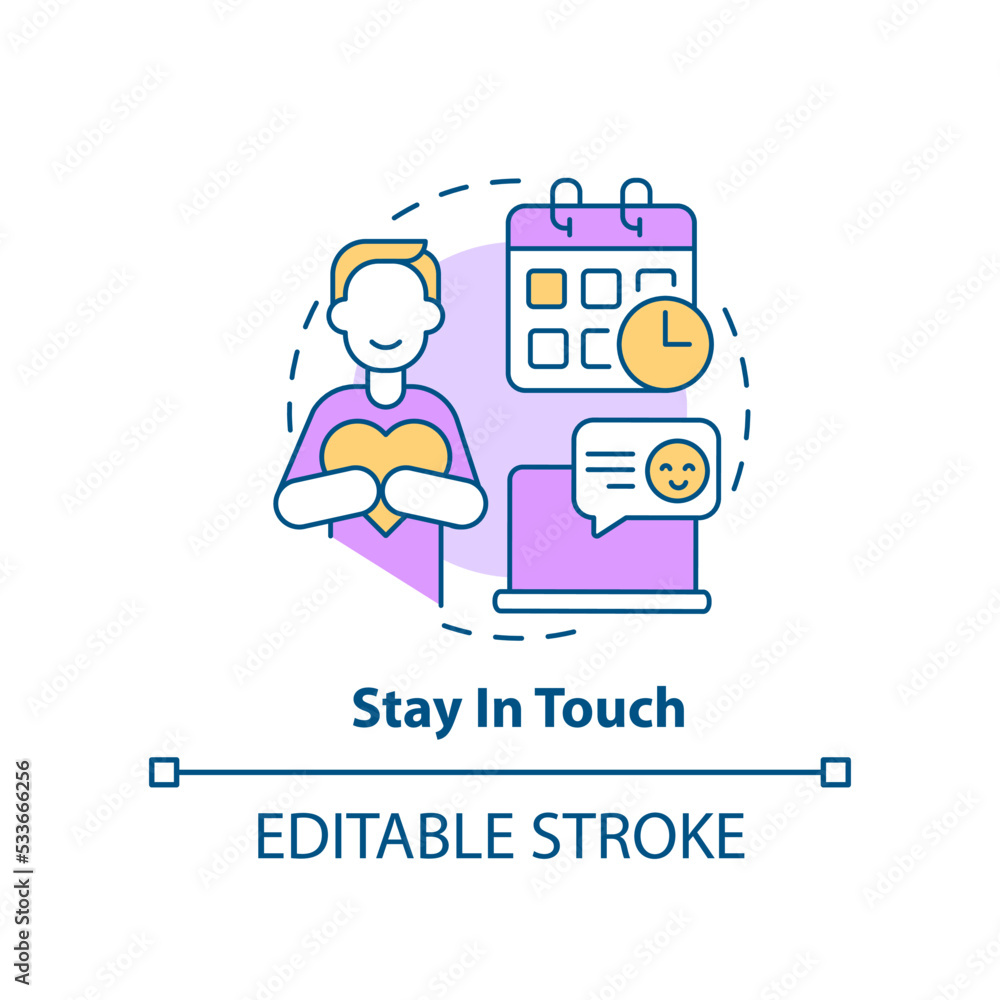Stay in touch concept icon. Remember about your close ones. Keep in
