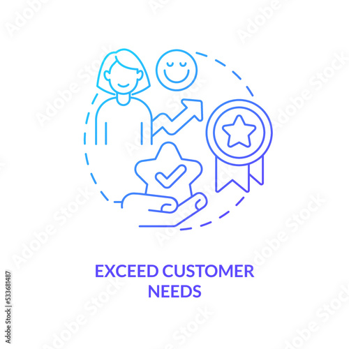 Exceed customer needs blue gradient concept icon. Customer service tip for hospitality industry abstract idea thin line illustration. Expectations. Isolated outline drawing. Myriad Pro-Bold font used