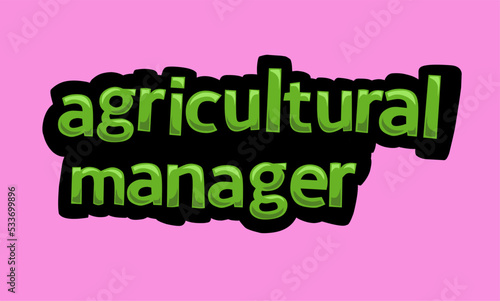 AGRICULTURAL MANAGER writing vector design on a pink background