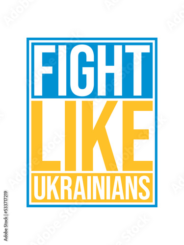 fight like ukrainians Zitat 