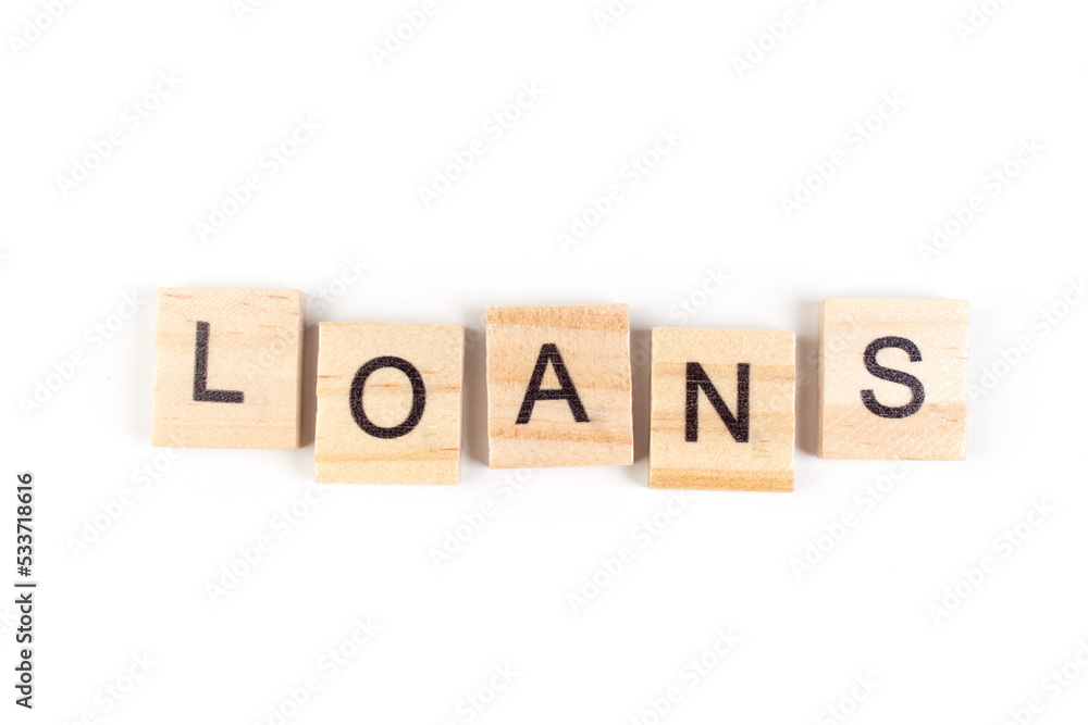 Loans- word composed fromwooden blocks letters on White background, copy space for ad text. Loans- word composed fromwooden blocks letters on White background, copy space for ad text.