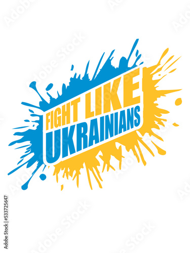 fight like ukrainians Zitat 