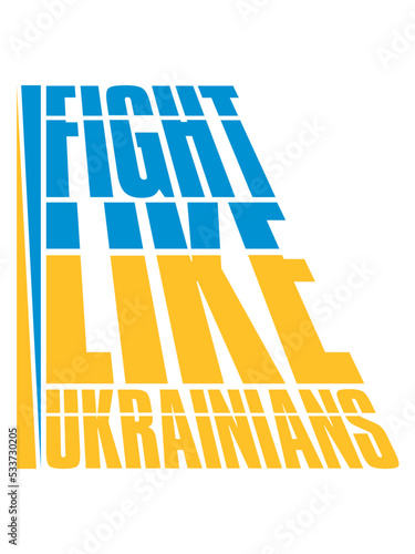 fight like ukrainians Zitat 