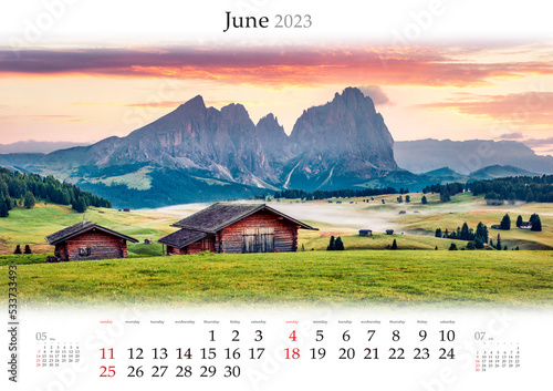 Wall calendar for 2023 year. June, B3 size. Set of calendars with amazing landscapes. Sunrise in Alpe di Siusi resort, Italy, Europe. Morning in Dolomiti Alps. Monthly calendar ready for print..