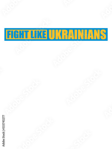 fight like ukrainians Zitat 