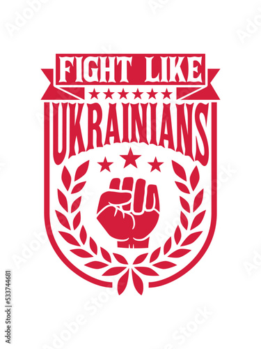 fight like ukrainians Zitat 