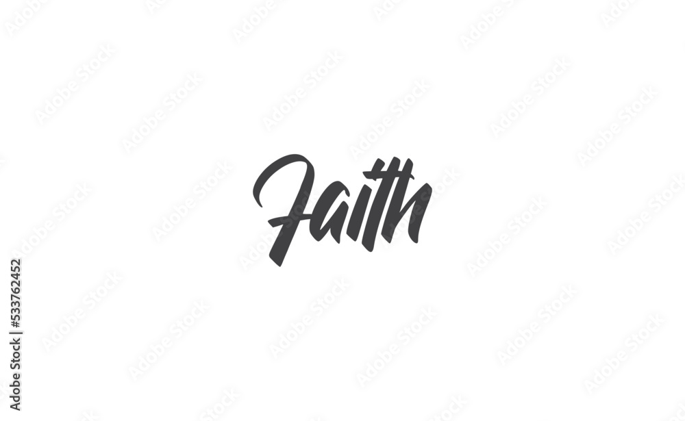 Obraz premium Faith lettering sign. Calligraphic handwritten message.