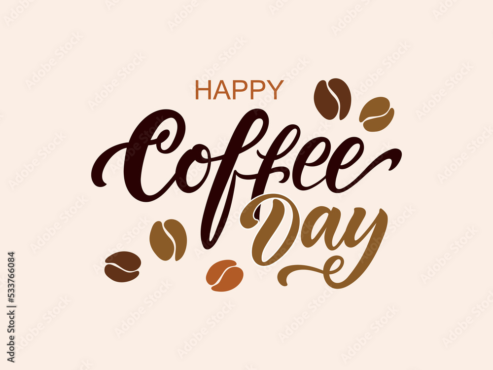 Happy coffee day handwritten text for International Coffee Day. Modern brush calligraphy. Hand lettering for poster, banner, postcard, card lettering typography template for restaurant, coffee shop Happy coffee day handwritten text for International Coffee Day. Modern brush calligraphy. Hand lettering for poster, banner, postcard, card lettering typography template for restaurant, coffee shop