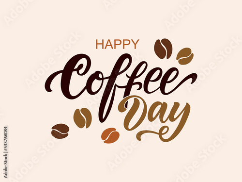 Happy coffee day handwritten text for International Coffee Day. Modern brush calligraphy. Hand lettering for poster, banner, postcard, card lettering typography template for restaurant, coffee shop