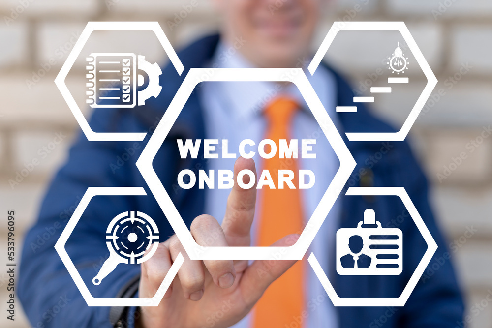Welcome onboard Concept of business onboarding management new Welcome onboard Concept of business onboarding management new