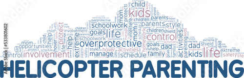 Helicopter Parenting word cloud conceptual design isolated on white background.