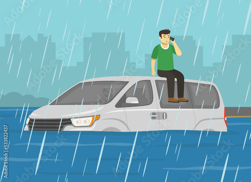 Flooded road and rainy weather conditions. A frightened male character climbed and sits on a car roof. Young driver calls emergency services. Flat vector illustration template.