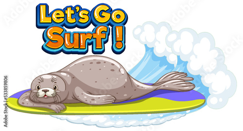 Seal cartoon character with lets go word