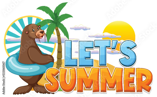 Sea lion carton character with lets summer word
