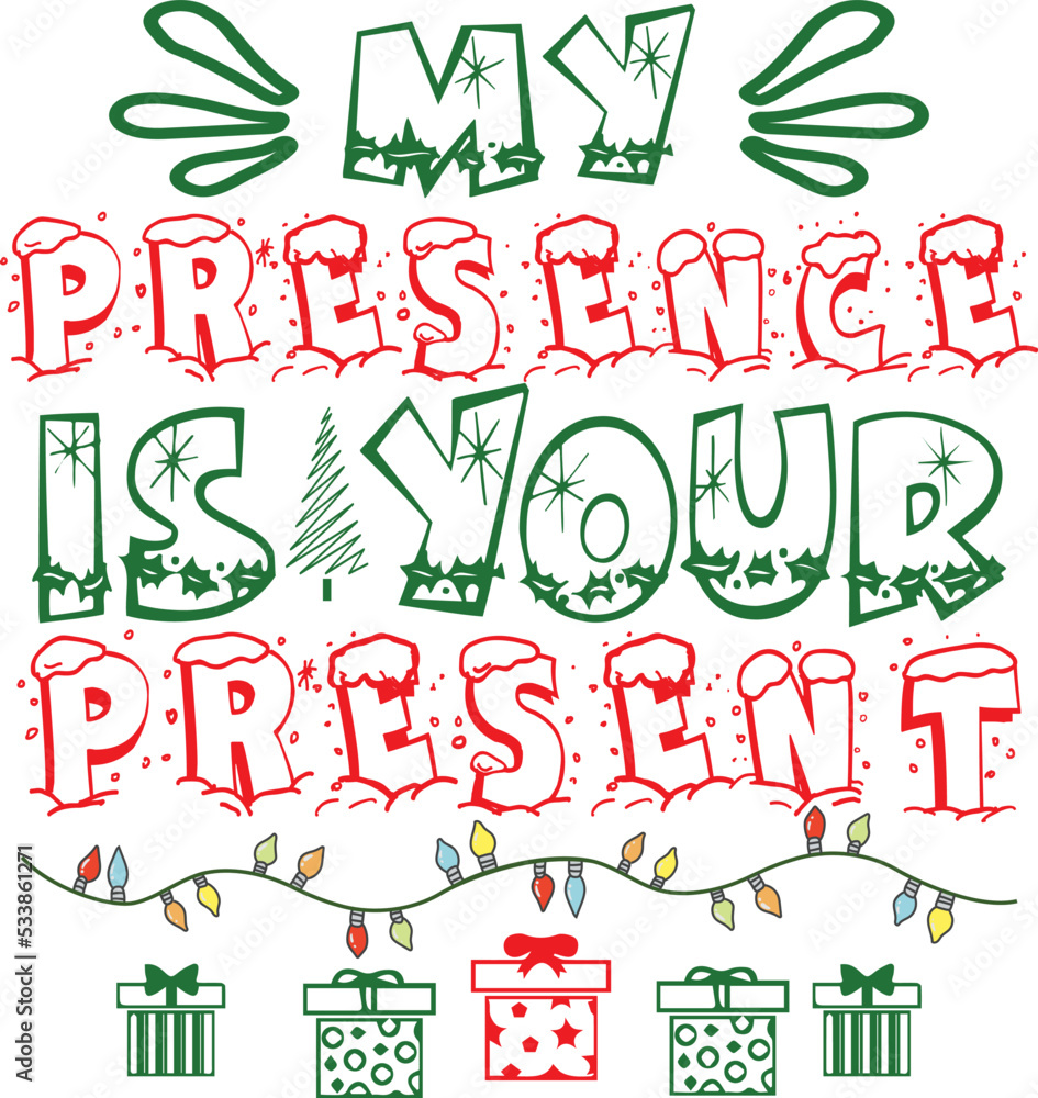 My Presence Is Your Present Christmas T-shirt Design